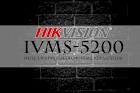 iVMS-5200 – новая разработка от Hikvision